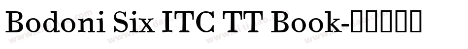 Bodoni Six ITC TT Book字体转换